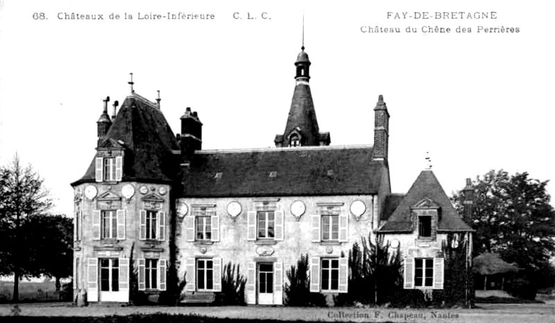 Chteau du Chne-des-Perrires  Fay-de-Bretagne (anciennement en Bretagne).