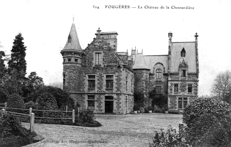 Chteau de la Chesnardire  Fougres (Bretagne).