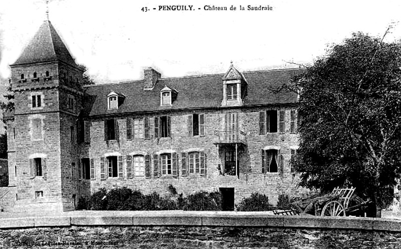 Ville de Penguily (Bretagne) : le chteau de la Sauldraye ou Saudraie.